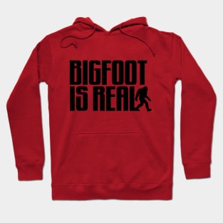 BIGFOOT IS REAL Hoodie